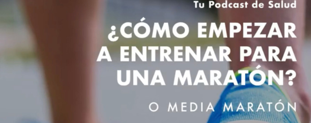 ¿Cómo empezar a entrenar para una maratón?